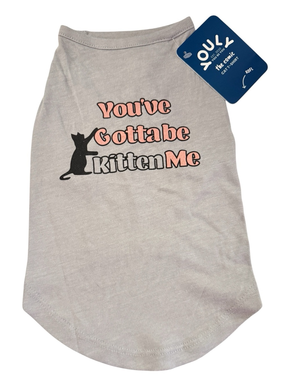 Youly Comic Cat T-Shirt “You’ve Gotta Be Kitten Me” One Size NWT